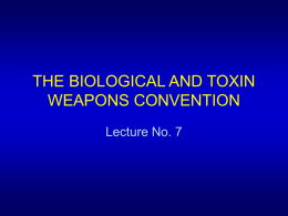THE BIOLOGICAL AND TOXIN WEAPONS CONVENTION