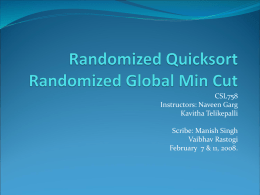 Randomized Quicksort Randomized Global Min Cut