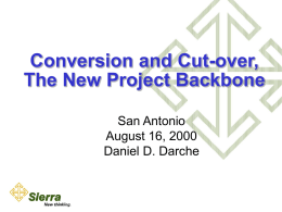 Conversion and Cutover, the New Project Backbone
