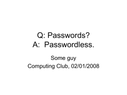 Q: Want less passwords? A: Passwordless.