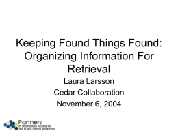 Keeping Found Things Found: Organizing Information For