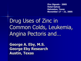 High-Dose Zinc: - George Eby Research Institute