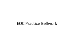 EOC Practice Bellwork
