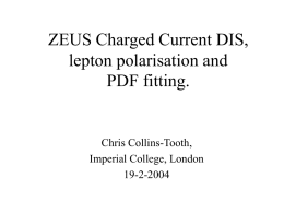 ZEUS charged curent DIS, lepton polarisation and PDF fitting.