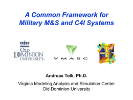 A Common Framework for Military M&S and C4I Systems
