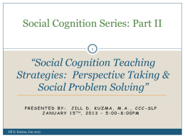 Social Cognition Series: “Social Cognition: Implications