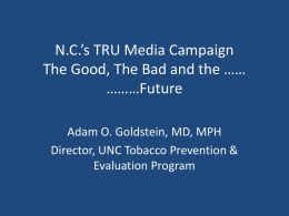 N.C.’s TRU Media Campaign The Good, The Bad and the …… Future