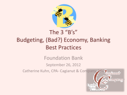 The 3 “B’s” Budgeting, (Bad?) Economy, Banking Best Practices