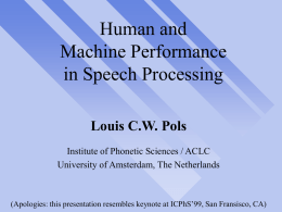 Flexible, Robust, and Efficient Human Speech Processing