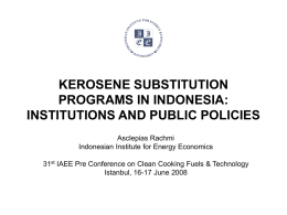 KEROSENE SUBSTITUTION PROGRAMS IN INDONESIA: INSTITUTIONS