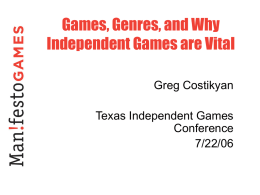 Games, Genres, and Why Independent Games are Vital