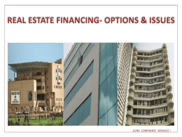 REAL ESTATE FINANCING- OPTIONS & ISSUES BY: EURO …