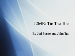 J2ME: Tic Tac Toe - Tufts University