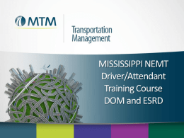 MISSISSIPPI NEMT Driver/Attendant Training Course DOM and …