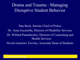 Drama and Trauma : Managing Disruptive Student Behavior