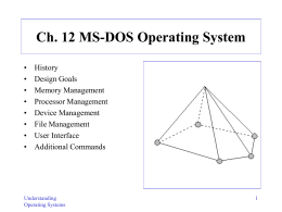 Ch. 12 MS-DOS Operating System