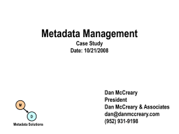 Metadata Management Case Study Date: 10/21/2008