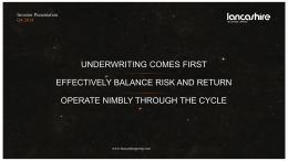 UNDERWRITING COMES FIRST EFFECTIVELY BALANCE RISK …