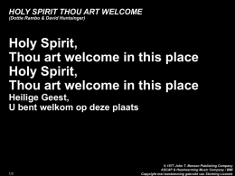 HOLY SPIRIT THOU ART WELCOME (Dottie Rambo & David Huntsinger)