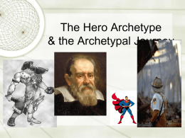 The Heroic Journey: Archetypes & the Archetypal Framework