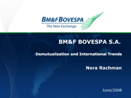 BM&F BOVESPA S.A. Nora Rachman - Inicio