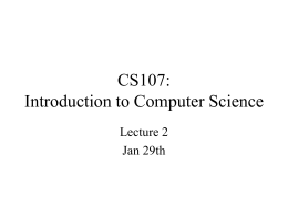 CS107: Introduction to Computer Science