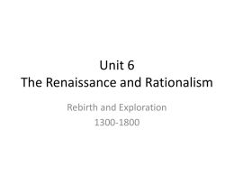 Unit 6 The Renaissance and Rationalism