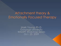 Attachment theory & Emotionally Focused Therapy: Keys for