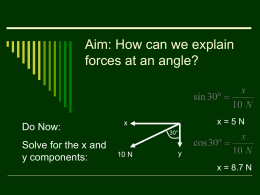 Aim: How can we explain forces on a plane?