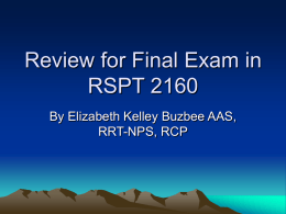 Review for Final Exam in RSPT 2160