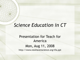 PowerPoint Presentation - Science Education in CT