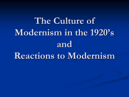 The Culture of Modernism in the 1920’s and Reactions to
