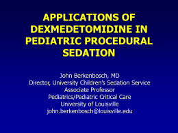 PHARMACOLOGY AND CLINICAL APPLICATIONS OF DEXMEDETOMIDINE