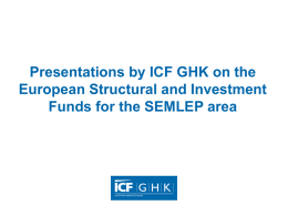 Presentations by ICF GHK on the European Structural and