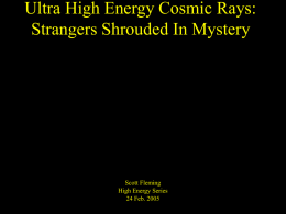 Ultra High Energy Cosmic Rays: Strangers Shrouded In Mystery
