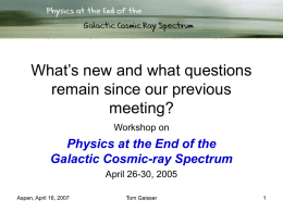 Gaisser-aspen-intro - Aspen Workshop on Cosmic Ray Physics