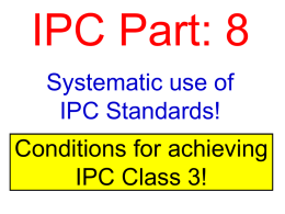 Systematic use of IPC Standards!