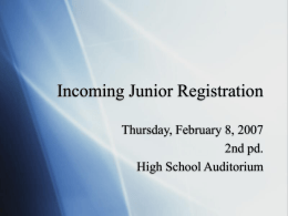 PowerPoint Presentation - Incoming Junior Registration