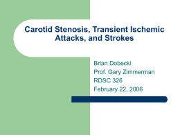 Carotid Stenosis, Transient Ischemic Attacks, and Strokes