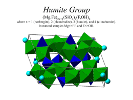 Humite Group (Mg,Fe)2x+1(SiO4)x(F,OH)2 where x = 1