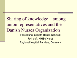 Sharing of knowledge– among union representatives and the