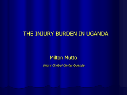 THE INJURY BURDEN IN UGANDA - Global Surgery Collaboration