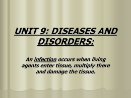 UNIT 9: DISEASES AND DISORDERS: