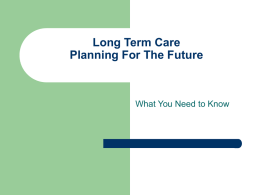 Planning for your future, or for a loved one