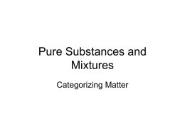 Pure Substances , Compounds , and Mixtures