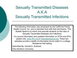 Sexually Transmitted Diseases A.K.A Sexually Transmitted