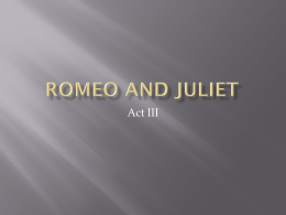 Romeo and juliet - Mrs. Brown's English Classes
