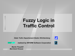 Fuzzy Logik in der Verkehrstechnik B. Krause, INFORM