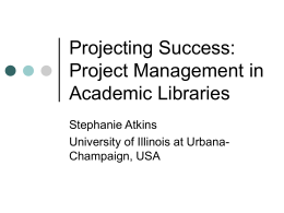 Projecting Success: Project Management in Academic Libraries