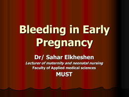 Bleeding in Early Pregnancy, Abortion